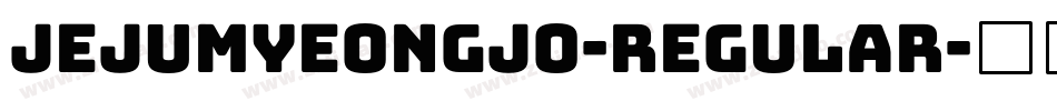 JejuMyeongjo-Regular字体转换