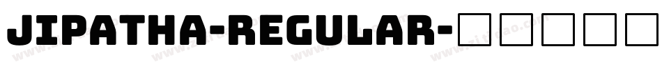 Jipatha-Regular字体转换