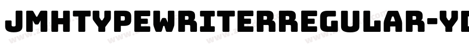 JmhtypewriterRegular-YdLO字体转换