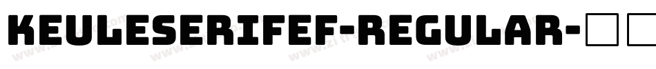 KeuleSerifEF-Regular字体转换