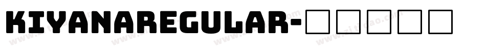 KiyanaRegular字体转换