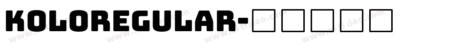 KoloRegular字体转换