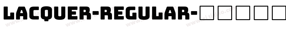 Lacquer-Regular字体转换