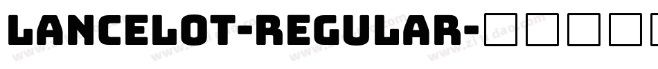 Lancelot-Regular字体转换