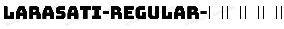 Larasati-Regular字体转换