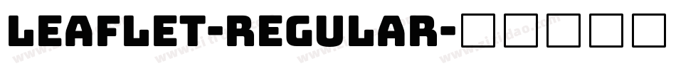 Leaflet-Regular字体转换 Leaflet-Regular字体转换