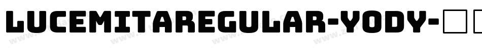 LucemitaRegular-Yody字体转换 LucemitaRegular-Yody字体转换