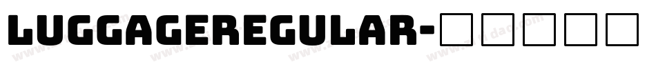 LuggageRegular字体转换