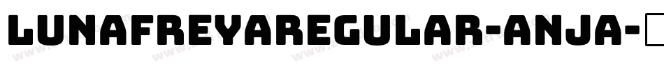 LunafreyaRegular-AnJA字体转换