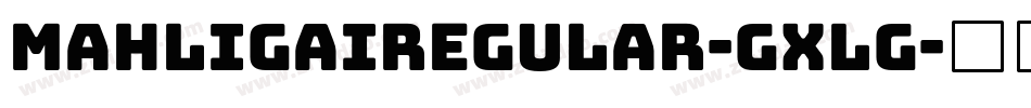 MahligaiRegular-GxlG字体转换