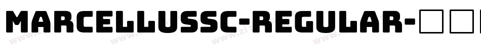 MarcellusSC-Regular字体转换