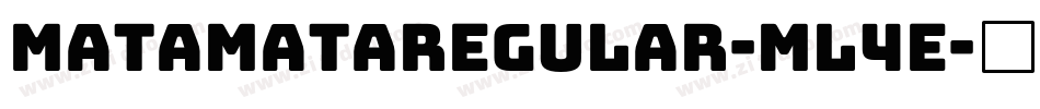 MatamataRegular-Ml4e字体转换