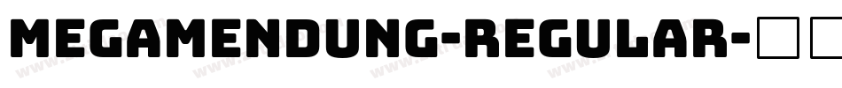 Megamendung-Regular字体转换