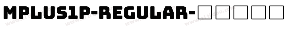 Mplus1p-Regular字体转换