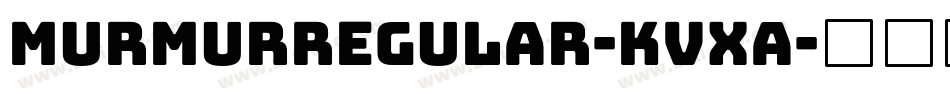 MurmurRegular-KvXA字体转换
