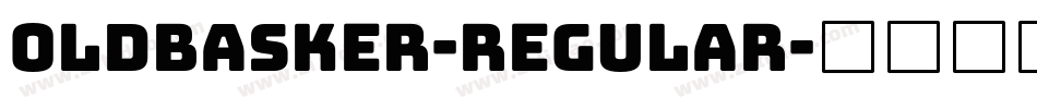 Oldbasker-Regular字体转换