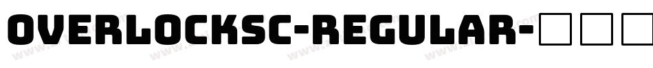 OverlockSC-Regular字体转换
