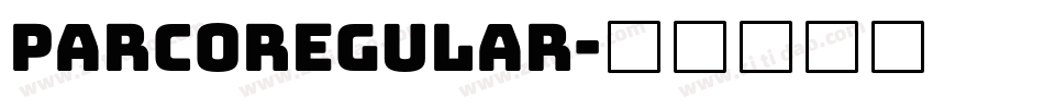 ParcoRegular字体转换