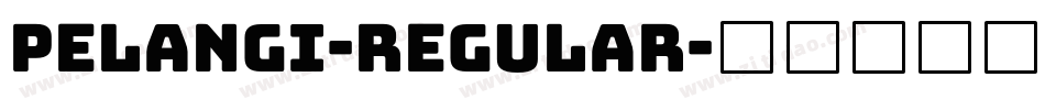 Pelangi-Regular字体转换