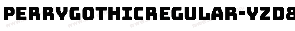 PerrygothicRegular-Yzd8字体转换