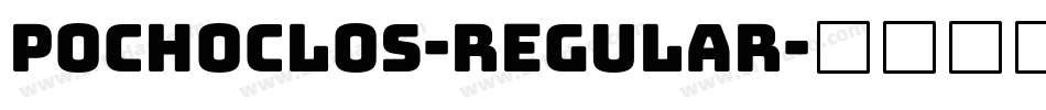 Pochoclos-Regular字体转换