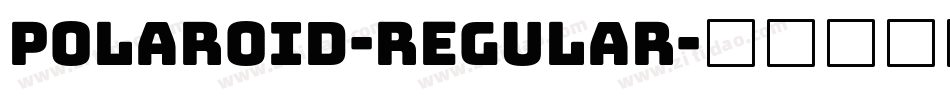 Polaroid-Regular字体转换