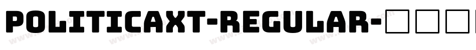 PoliticaXT-Regular字体转换