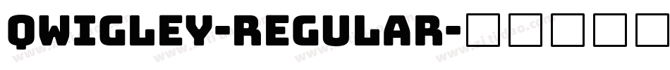Qwigley-Regular字体转换