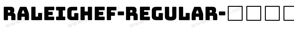 RaleighEF-Regular字体转换 RaleighEF-Regular字体转换