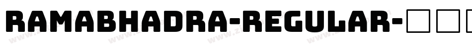 Ramabhadra-Regular字体转换