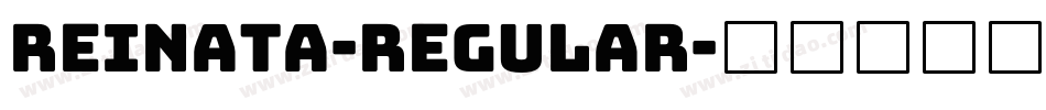 Reinata-Regular字体转换