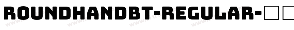 RoundhandBT-Regular字体转换