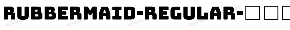 Rubbermaid-Regular字体转换