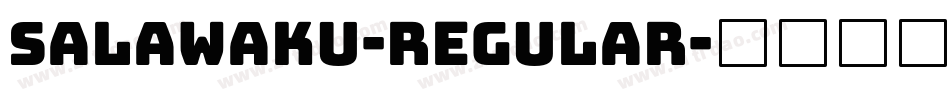Salawaku-Regular字体转换