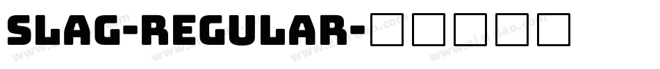 Slag-Regular字体转换