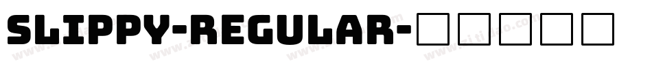 Slippy-Regular字体转换
