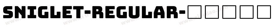 Sniglet-Regular字体转换