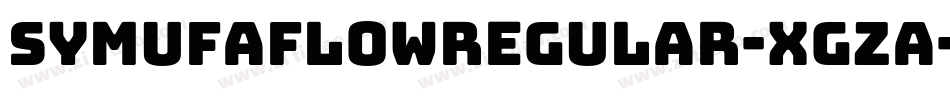 SymufaflowRegular-Xgza字体转换 SymufaflowRegular-Xgza字体转换
