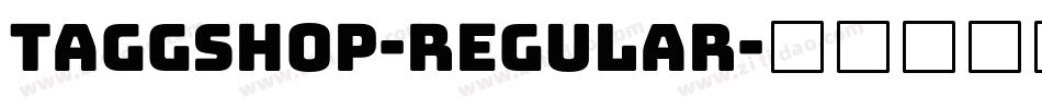 Taggshop-Regular字体转换