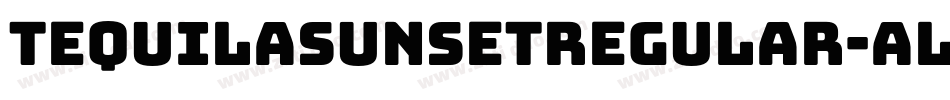 TequilasunsetRegular-AlZD字体转换