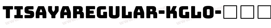 TisayaRegular-Kglo字体转换