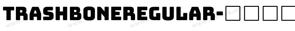 TrashboneRegular字体转换