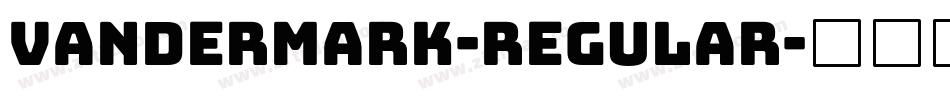 Vandermark-Regular字体转换