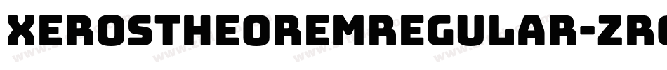 XerosTheoremRegular-ZrG8字体转换 XerosTheoremRegular-ZrG8字体转换