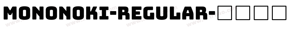 mononoki-Regular字体转换