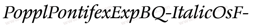 PopplPontifexExpBQ-ItalicOsF字体转换