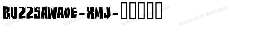 BuzzsawAoe-Xmj字体转换