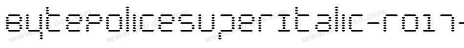 BytePoliceSuperItalic-ro17字体转换