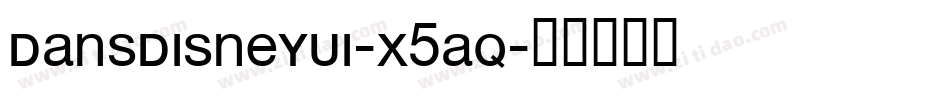 DansDisneyUi-x5Aq字体转换