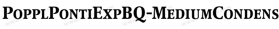 PopplPontiExpBQ-MediumCondensed字体转换